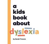 Sarah Travers A Kids Book About Dyslexia (Copertina rigida)