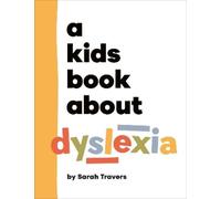 Sarah Travers A Kids Book About Dyslexia (Copertina rigida) Kids Book
