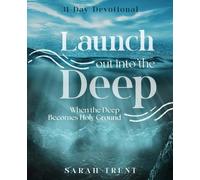 Sarah Trent Launch Out Into the Deep (Tascabile)