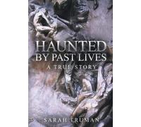 Sarah Truman Haunted by Past Lives (Tascabile)