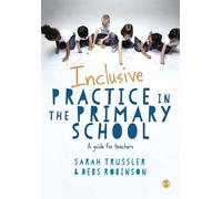 Sarah Trussler Debs Robinso Inclusive Practice in the Primary Schoo (Tascabile)