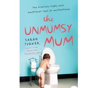 Sarah Turner The Unmumsy Mum (Tascabile)