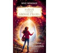 Sarah und der Große Frama: Die Reise zur Erkenntnis