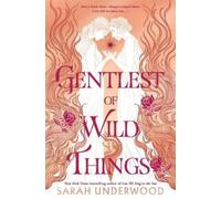 Sarah Underwood Gentlest of Wild Things (Copertina rigida)