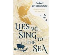 Sarah Underwood Lies We Sing to the Sea (Copertina rigida)