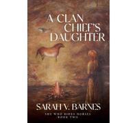Sarah V Barnes A Clan Chief's Daughter (Tascabile)