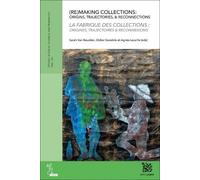 Sarah Van Beurde (Re)Making Collections - La Fabrique des collection (Tascabile)