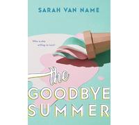 Sarah Van Name The Goodbye Summer (Tascabile)