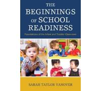 Sarah Vanover The Beginnings of School Readiness (Tascabile)