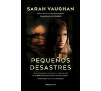 Sarah Vaughan Pequeños desastres/ Little Disasters (Copertina rigida)
