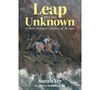 Sarah Vey Leap into The Unknown (Tascabile)