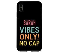 SARAH Vibes Only! No Cap Custom Women Girls Funny Custodia per iPhone XS Max