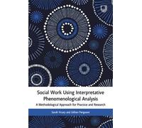 Sarah Vicary Gi Social Work Using Interpretative Phenomenological An (Tascabile)