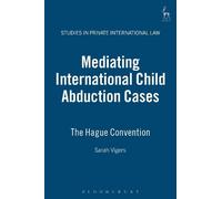 Sarah Vigers Mediating International Child Abduction Cases (Copertina rigida)