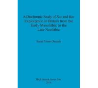 Sarah Viner-Dan A Diachronic Study of Sus and Bos Exploitation in Br (Tascabile)