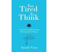 Sarah Vizer Too Tired to Think (Tascabile)