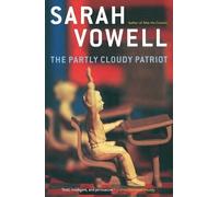 Sarah Vowell Katherine Streeter The Partly Cloudy Patriot (Tascabile)