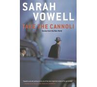 Sarah Vowell Take the Cannoli (Tascabile)