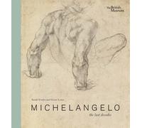 Sarah Vowles Grant Lewis Michelangelo: the last decades (Copertina rigida)