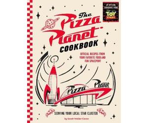 Sarah Walker Caron The Pizza Planet Cookbook (Copertina rigida)