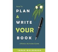 Sarah Walkerden How to Plan & Write Your Book (Tascabile)