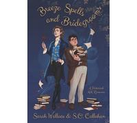 Sarah Wallace S O Callahan S.O. Callaha Breeze Spells and Bridegroom (Tascabile)