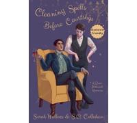 Sarah Wallace S O Callahan Cleaning Spells Before Courtship (Tascabile)
