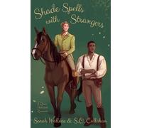 Sarah Wallace S O Callahan Shade Spells with Strangers (Copertina rigida)