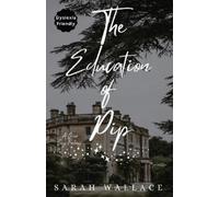 Sarah Wallace The Education of Pip (Tascabile) Meddle & Mend: Regency Fantasy