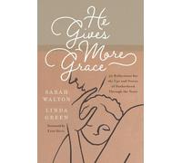 Sarah Walton Linda Green He Gives More Grace (Tascabile)