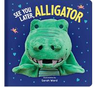 Sarah Ward Hand Puppet Book - See You Later Alligator (Libro di cartone)