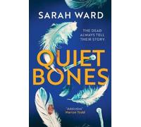 Sarah Ward Quiet Bones (Tascabile) Carla James Crime Thrillers