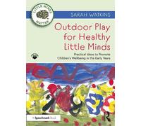 Sarah Watkins Outdoor Play for Healthy Little Minds (Tascabile)
