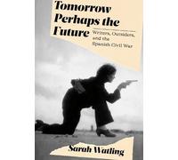 Sarah Watling Tomorrow Perhaps the Future (Copertina rigida)