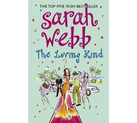 Sarah Webb The Loving Kind (Tascabile)