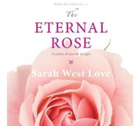 Sarah West Love The Eternal Rose (Tascabile) Book of Love