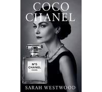 Sarah Westwood Coco Chanel Queen of Haute Couture (Tascabile) Wealth and Success
