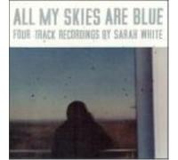Sarah White All My Skies Are Blue (CD)