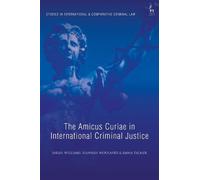 Sarah Williams Hannah Woolave The Amicus Curiae in International Cri (Tascabile)