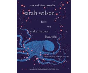Sarah Wilson First, We Make the Beast Beautiful (Copertina rigida)