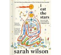 Sarah Wilson I Eat the Stars (Copertina rigida)
