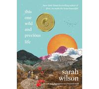 Sarah Wilson This One Wild and Precious Life (Copertina rigida)