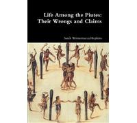 Sarah Winnemucca Hopkins Life Among the Piutes (Tascabile)