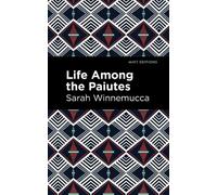 Sarah Winnemucca Sarah Winnemucca Hopki Life Among the Paiut (Copertina rigida)