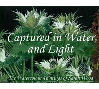 Sarah Wood Captured in Water and Light (Tascabile)