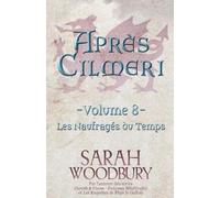 Sarah Woodbury Les Naufragés du Temps (Tascabile) Après Cilmeri