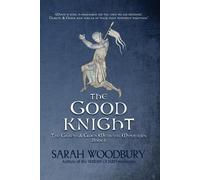 Sarah Woodbury The Good Knight (Tascabile) Gareth & Gwen Medieval Mysteries