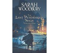 Sarah Woodbury The Last Pendragon Saga Volume 1 (Tascabile)