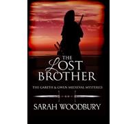 Sarah Woodbury The Lost Brother (Tascabile) Gareth & Gwen Medieval Mysteries