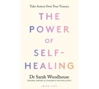 Sarah Woodhouse The Power of Self-Healing (Copertina rigida)